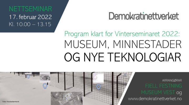Demokratinettverkets plakat for vinterseminaret 2022. Musea, minnesteder og nye tekonoligear.