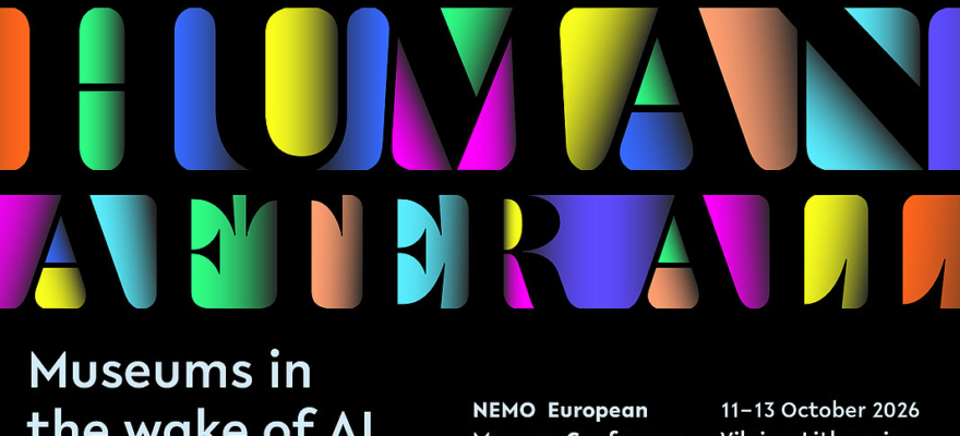 NEMO European Museum Conference 2026: Human after all – Museums in the wake of AI